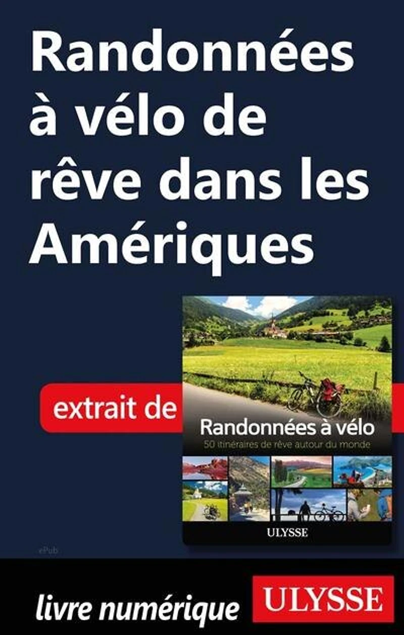 Randonnées à vélo: 50 itinéraires de rêve autour du monde