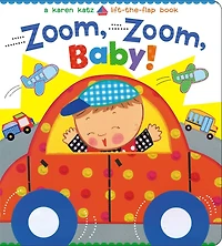 Zoom, Baby!: A Karen Katz Lift-the-Flap Book