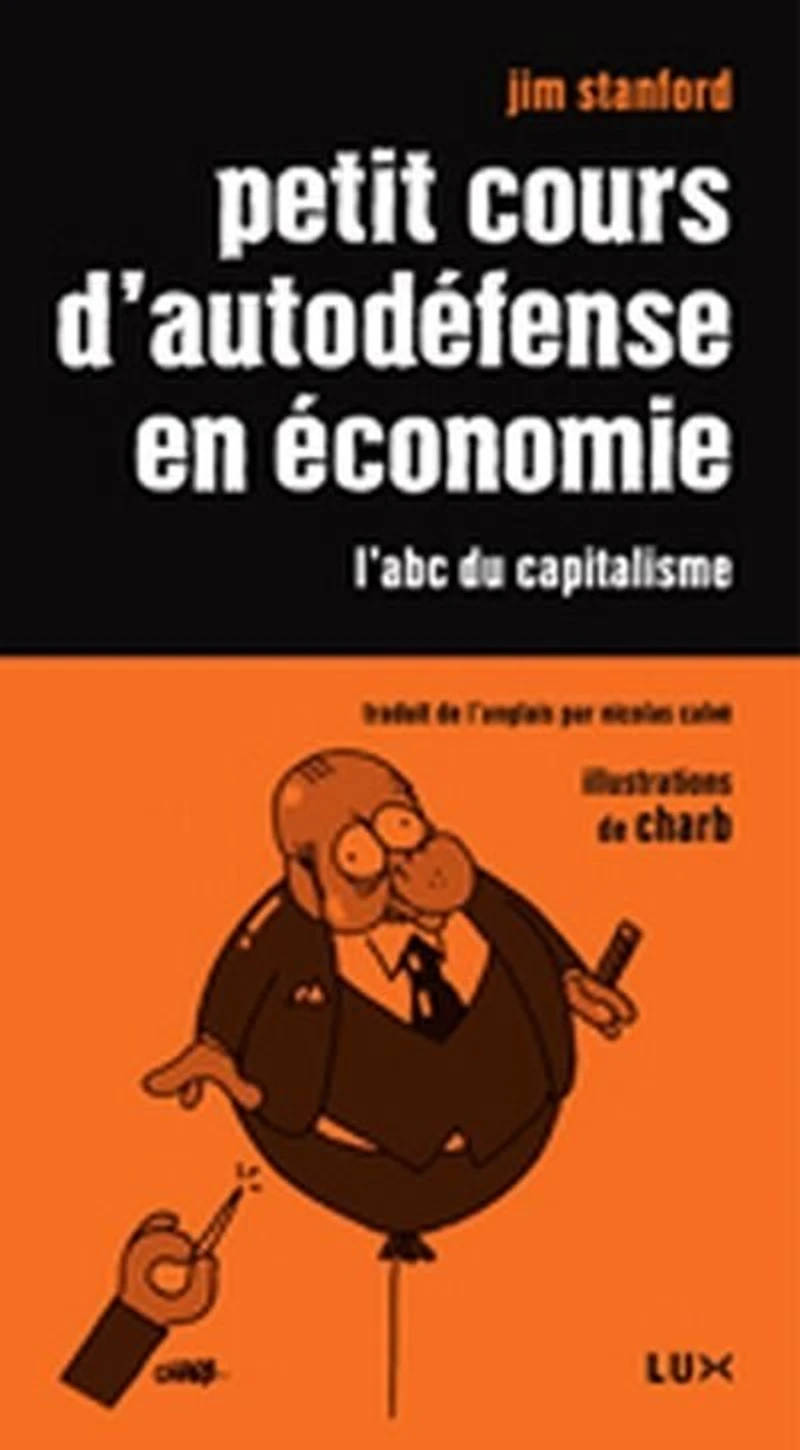 Petit cours d'autodéfense en économie : l'abc du capitalisme: capitalisme