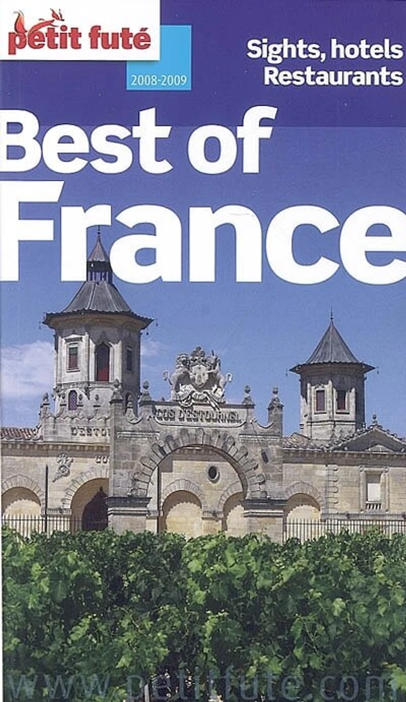 Best of France: sights, hotels, restaurants