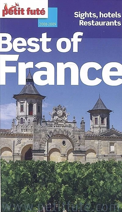 Best of France: sights, hotels, restaurants
