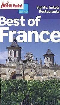 Best of France: sights, hotels, restaurants