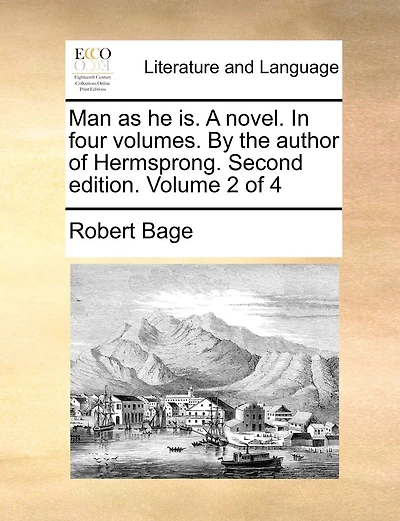 Man As He Is. A Novel. In Four Volumes. By The Author Of Hermsprong. Second Edition. Volume 2 Of 4
