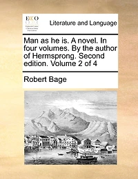 Man As He Is. A Novel. In Four Volumes. By The Author Of Hermsprong. Second Edition. Volume 2 Of 4