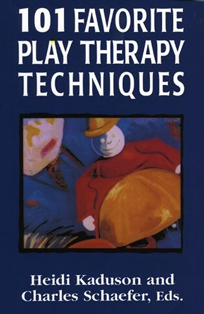 101 Favorite Play Therapy Techniques: Volume 1