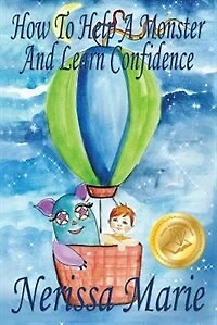 How to Help a Monster and Learn Confidence (Bedtime story about Boy his Learning Self Confidence, Picture Books, Preschool Kids Ages 2-8, Baby Book, Books for Kids)