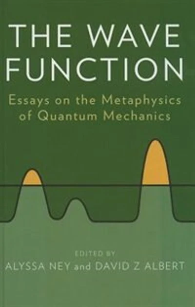 the Wave Function: Essays on Metaphysics of Quantum Mechanics