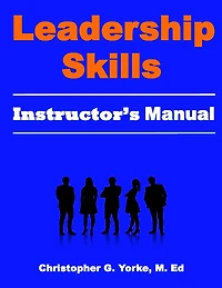 Leadership Skills Instructor's Manual