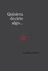 Quisiera decirte algo...