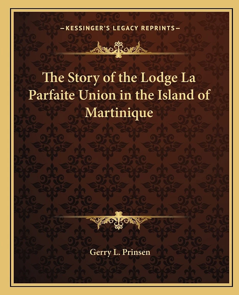 The Story of the Lodge La Parfaite Union in the Island of Martinique
