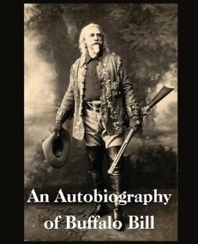 An Autobiography of Buffalo Bill