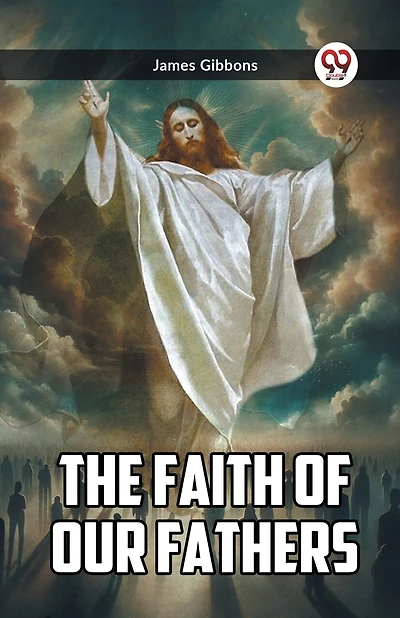 The Faith Of Our Fathers