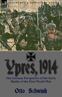 Ypres, 1914: The German Perspective Of Early Battles First World War