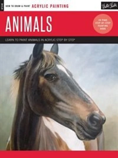 Acrylic: Animals: Learn To Paint Animals In Acrylic Step By Step - 40 Page Step-by-step Painting Book