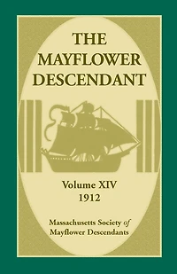 The Mayflower Descendant, Volume 14, 1912