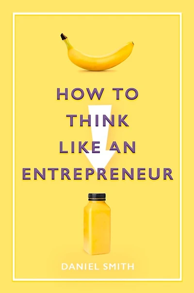 How to Think Like an Entrepreneur