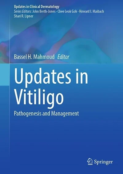 Updates Vitiligo: Pathogenesis and Management