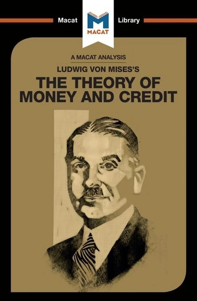 An Analysis Of Ludwig Von Mises's The Theory Money And Credit
