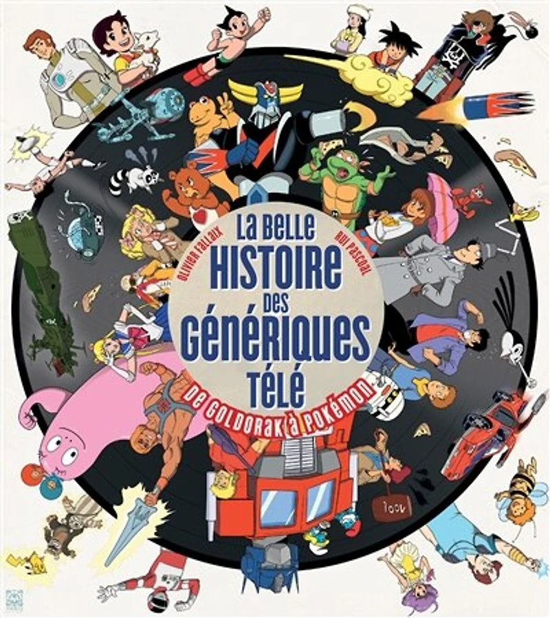 LA BELLE HISTOIRE DES GÉNÉRIQUES TÉLÉ : DE GOLDORAK À POKÉMON