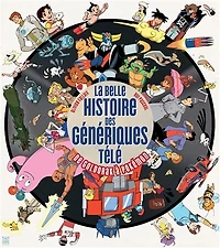LA BELLE HISTOIRE DES GÉNÉRIQUES TÉLÉ : DE GOLDORAK À POKÉMON