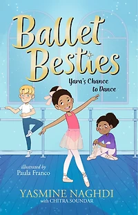 Ballet Besties: Yara's Chance to Dance