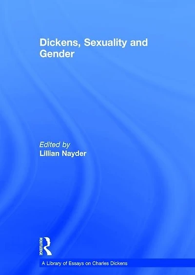 Dickens, Sexuality And Gender