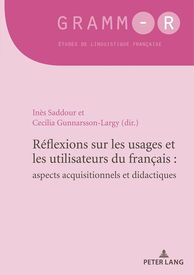 Réflexions sur les usages et utilisateurs du français : aspects acquisitionnels didactiques: Reflections on the uses and users of French: implications for acquisition instruction