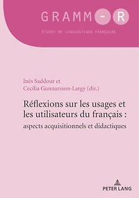 Réflexions sur les usages et utilisateurs du français : aspects acquisitionnels didactiques: Reflections on the uses and users of French: implications for acquisition instruction