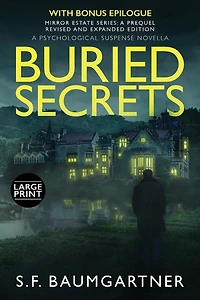 Buried Secrets: A Psychological Suspense Novella (Large Print)