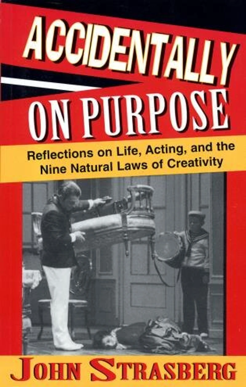Accidentally on Purpose: Reflections Life, Acting and the Nine Natural Laws of Creativity