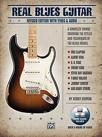 Real Blues Guitar: A Complete Course Covering the Styles and Techniques of the Blues Greats, Book and Online Video/Audio: A Complete Course Covering the Styles and Techniques of the Blues Greats, Book