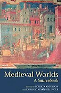 Medieval Worlds: A sourcebook
