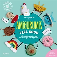 Amigurumis feel good: 30 modèles rigolos avec des messages fun et positifs !