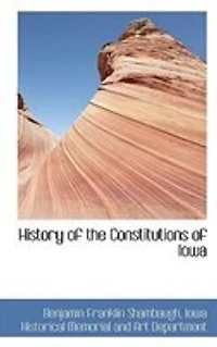 History of the Constitutions Iowa