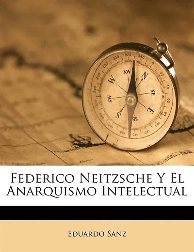 Federico Neitzsche Y El Anarquismo Intelectual