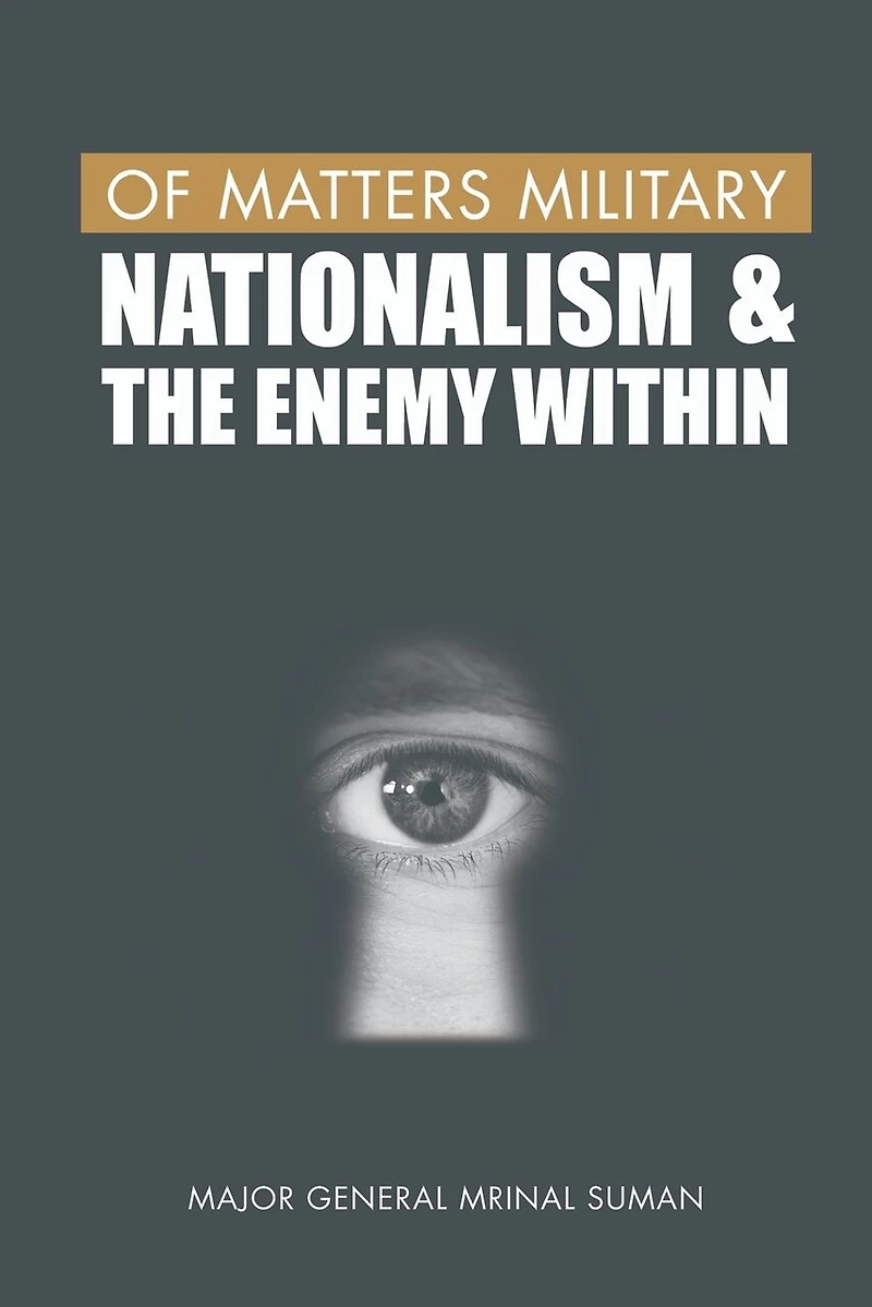 Of Matters Military: Nationalism And The Enemy Within