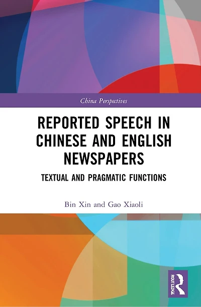 Reported Speech Chinese and English Newspapers: Textual Pragmatic Functions