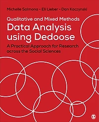 Qualitative and Mixed Methods Data Analysis Using Dedoose: A Practical Approach for Research Across the Social Sciences