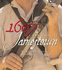 1607: A New Look at Jamestown: .