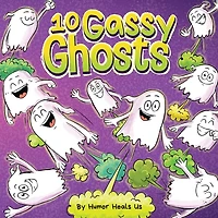 10 Gassy Ghosts: A Story About Ten Ghosts Who Fart and Poot