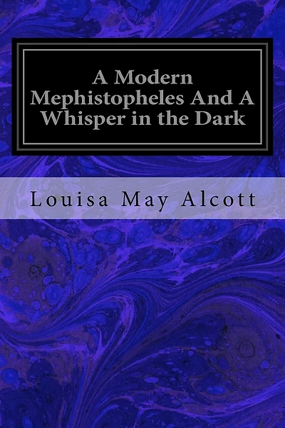 A Modern Mephistopheles And A Whisper in the Dark