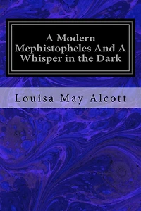 A Modern Mephistopheles And A Whisper in the Dark