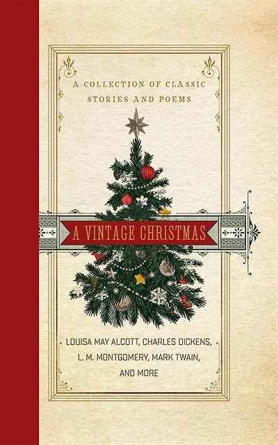 A Vintage Christmas: A Collection Of Classic Stories And Poems