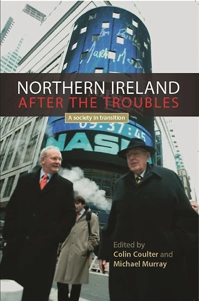 Northern Ireland after the troubles: A Society Transition