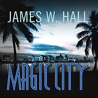 Magic City: A Novel