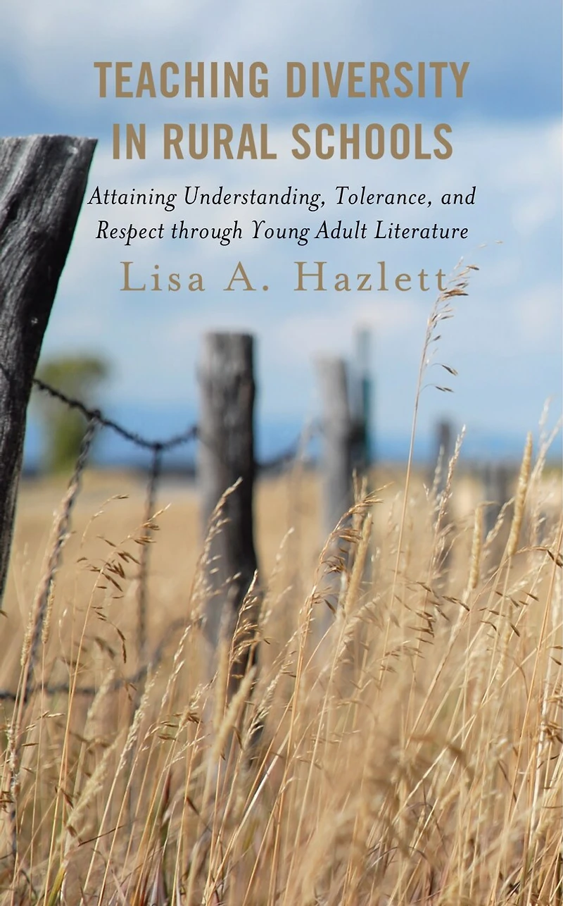 Teaching Diversity Rural Schools: Attaining Understanding, Tolerance, and Respect Through Young Adult Literature