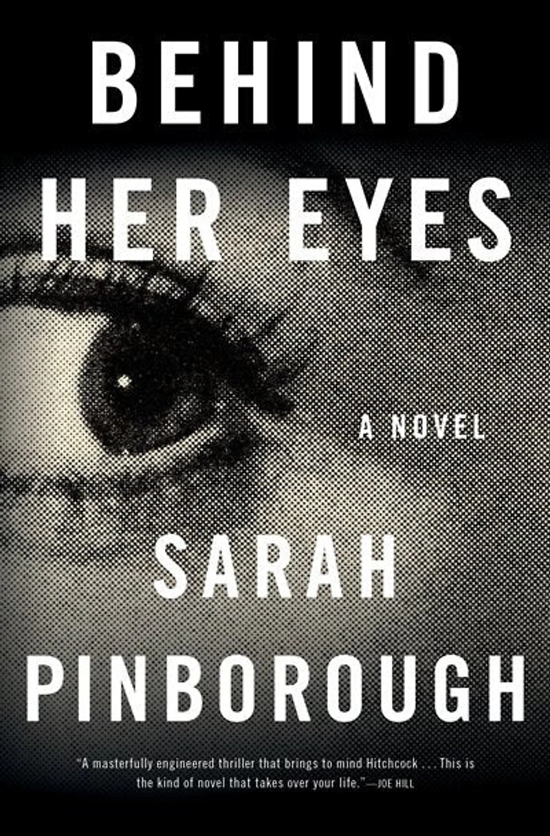 Behind Her Eyes: A Novel