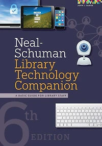 Neal-schuman Library Technology Companion: A Basic Guide For Library Staff