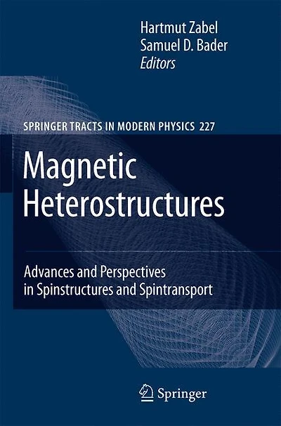 Magnetic Heterostructures: Advances and Perspectives Spinstructures Spintransport
