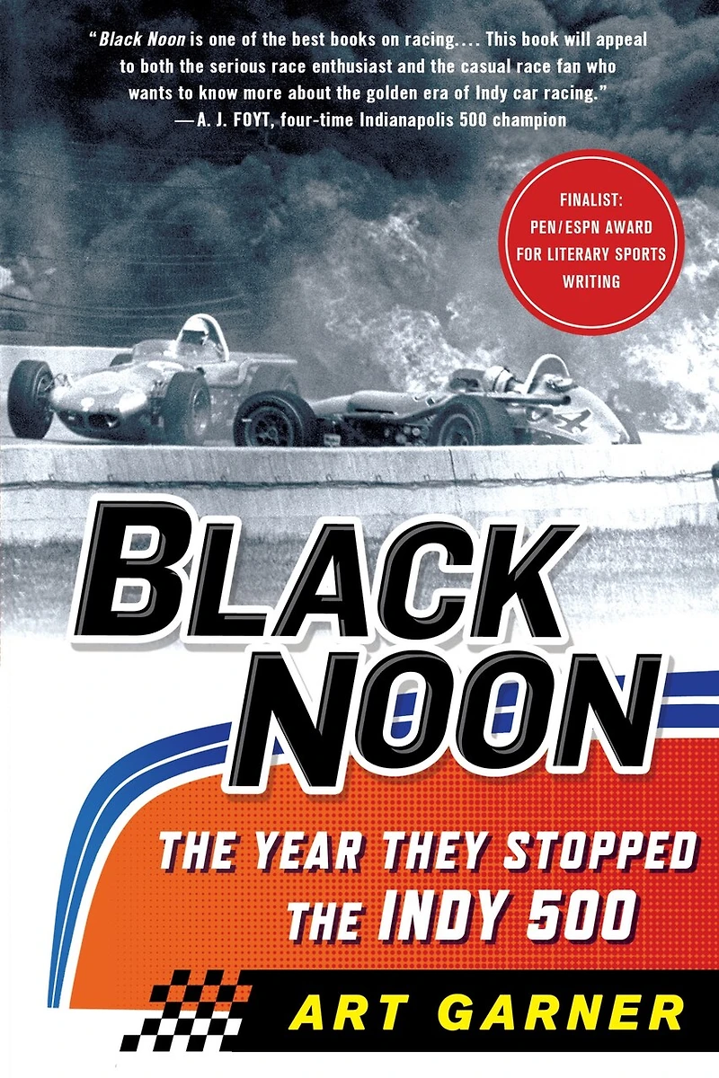 Black Noon: the Year They Stopped Indy 500